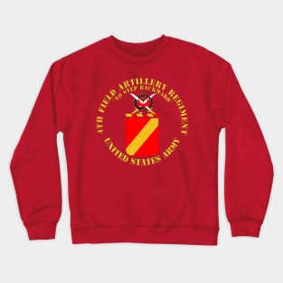 COA - 4th Field Artillery Regiment - No Step Backwards Crewneck Sweatshirt